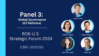 Global Governance (G7 reforms) | ROK-U.S. Strategic Forum 2024