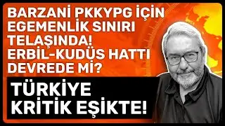 BARZANİ PKKYPG İÇİN EGEMENLİK SINIRI TELAŞINDA! ERBİL-KUDÜS HATTI DEVREDE Mİ? TÜRKİYE KRİTİK EŞİKTE!