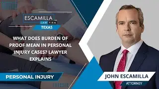 What Does Burden Of Proof Mean In Personal Injury Cases? Lawyer Explains