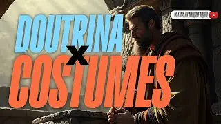 DOUTRINA X USOS E COSTUMES? ENTENDA O QUE É DIRETAMENTE! ⚡