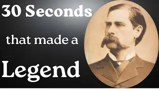 30 Seconds That Made Wyatt Earp a Wild West Legend: O.K. Corral Gunfight