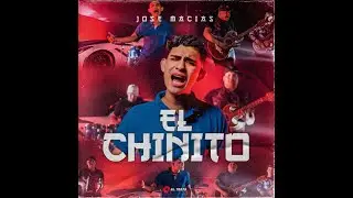 El Chinito - Jose Macias [Video Musical] [2022]
