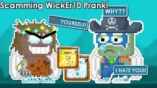 Growtopia- Scamming WickEr10 Prank!