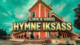 HYMNE IKSASS SUKOREJO + LIRIK LAGU.