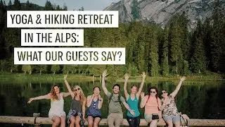 Hiking & Yoga Retreat Experience in the Alps - What Our Guests Say