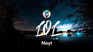 Nayt - LOL (Testo/Lyrics)