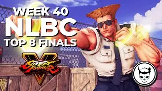 Street Fighter V Tournament - Top 8 Finals @ NLBC Online Edition #40