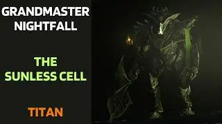 Grandmaster Nightfall THE SUNLESS CELL with Sentinel Titan [Destiny 2]