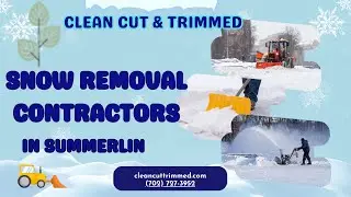Snow Removal Contractors In Summerlin | Clean Cut & Trimmed Summerlin