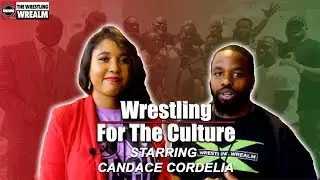 Wrestling For The Culture Starring Candace Cordelia