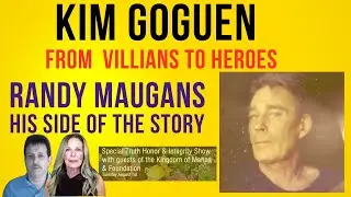 Kim Goguen | FROM VILLAINS TO HEROES | Randy Maugans | His Side Of The Story