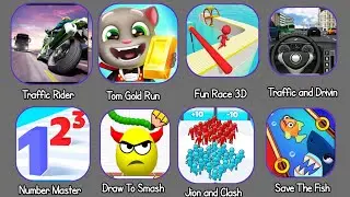 Traffic Rider,Tom Gold Run,Fun Race 3D, Traffic and Drivin, Number Master, Draw To Smash