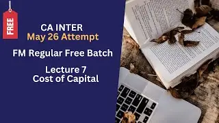 CA Inter FM Free Batch Lecture 7 Cost of Capital