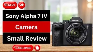 Sony Alpha 7 IV Camera Review | Best Camera For Photography 2026