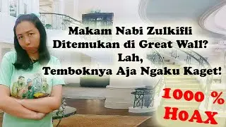 VIRAL❗️PENEMUAN MAKAM NABI ZULKIFLI DI GREATWALL CHINA