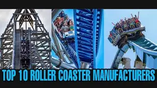 Top 10 Roller Coaster Manufactures