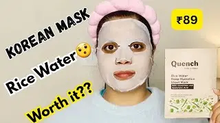 ₹89 Korean Rice Water Sheet Mask 😱 | Worth It or Waste? | Quench Review