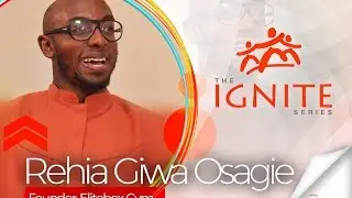 Rehia Giwa Osagie | The Ignite Series | Aim Higher Africa
