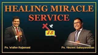 Healing Miracle Service | Pastor Vincent Sahayanathan | Jesus Saves | Sri Lanka