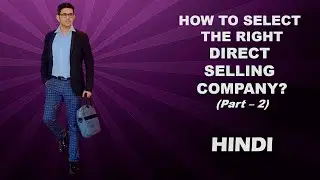 How to select the RIGHT DIRECT SELLING COMPANY ? (Hindi) Part 2