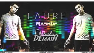 Laure Mashup || DJ De Mash