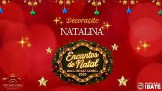 Linda Decoração Natalina de Ibaté (Encantos de Natal de Ibaté) 2025