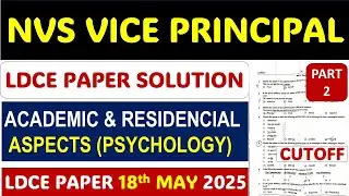 NVS LDCE Vice Principal Paper Solution : Part 2 : Academic & Residential Aspects (Psychology)Q 31-90