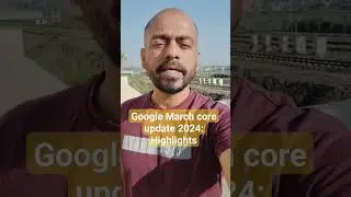 Google March Core Update Highlights 2024 for Better #SEO #googleupdate #coreupdate