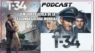 La mejor Pelicula de la Segunda Guerra Mundial? T 34 Podcast