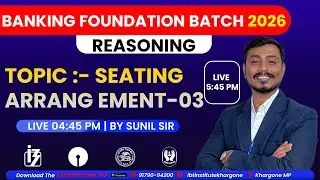 SEATING ARRANGEMENT L-3|REASONING|BANKING FOUNDATION BATCH 2026 | BY SUNIL SIR