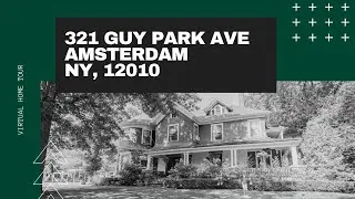 321 Guy Park Ave, Amsterdam, NY 12010   Virtual Tour