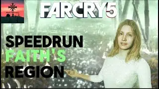 How To Speedrun Faith Seed's Region In Far Cry 5 (Guide and Walkthrough)
