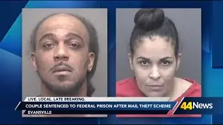 Couple sentenced to federal prison after Evansville mail theft scheme