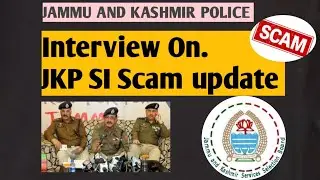interview On Jkp si Scam update | jammu and kashmir police | New update |