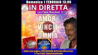 Fabio Marchesi Entusiasmologia in DIRETTA: AMOR VINCIT OMNIA