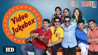 Classmates - All Songs - Video Jukebox Marathi - Sai Tamhankar, Ankush Chaudhari, Sonalee Kulkarni