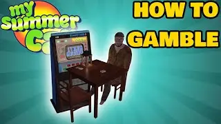 How To Gamble In MY SUMMER CAR