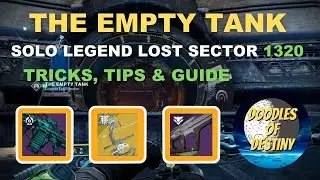 Destiny 2 THE EMPTY TANK LEGEND LOST SECTOR SOLO FLAWLESS EASY GUIDE PLATINUM RUN