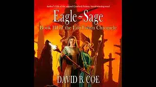 Eagle-Sage by David B. Coe | Full Audiobook