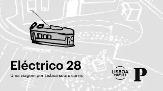El&eacute;ctrico 28: Uma viagem por Lisboa sobre carris