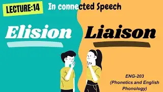 Elision & Liaison in connected speech | Liaison and Elision in phonetics