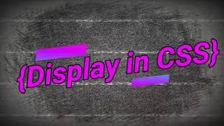 Display Property in CSS Explained(HINDI) | For Absolute Beginners | Web-Development 2021