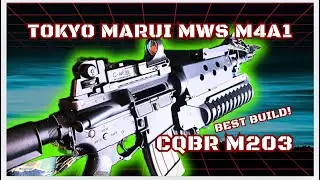 MWS M4 CQBR M203