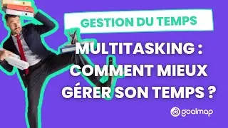 Le multit&acirc;che nuit &agrave; votre efficacit&eacute; : comment mieux g&eacute;rer votre temps au travail ?