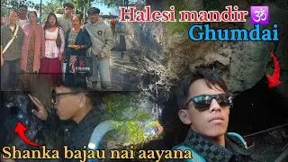 Purai Family melera halesi ghumadai || Halesi vlog#travel #travelvlog #halesi 