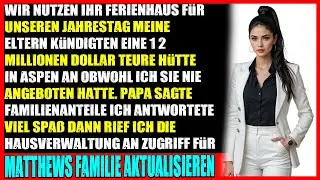 Eltern nahmen mein Ferienhaus  dann verkündeten sie einen 1 2 $ Deal