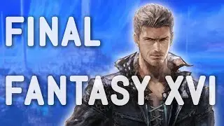 Final Fantasy 16&rsquo;s Cid Is The Best