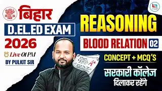 Bihar Deled Reasoning Class 2026 | Blood Relation Reasoning | Bihar Deled Reasoning By Pulkit Sir