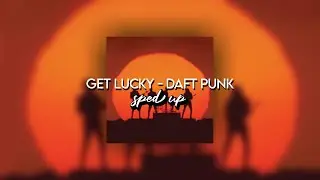 get lucky - daft punk | sped up