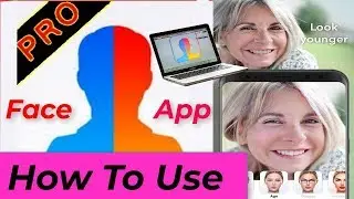 Faceapp | Face Premium Apk 2019 | How To Use Face App | Techakmal